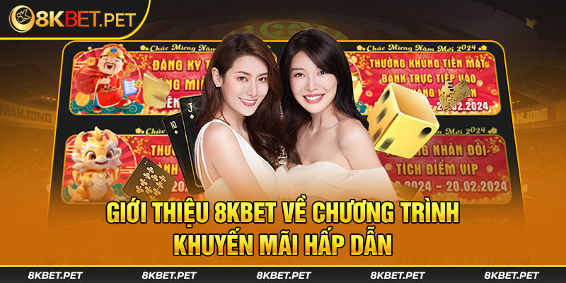 Giới thiệu 8KBET về chương trình khuyến mãi hấp dẫn