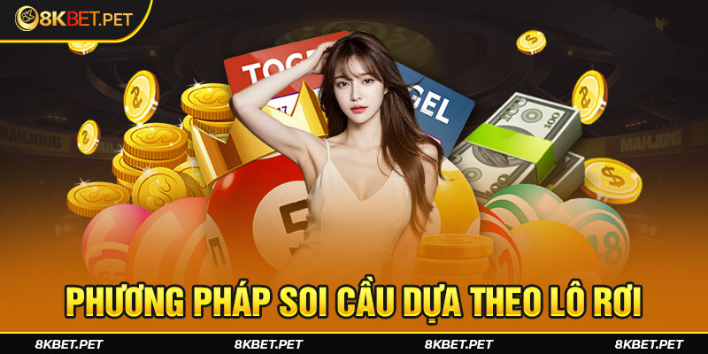 Phương pháp soi cầu dựa theo lô rơi