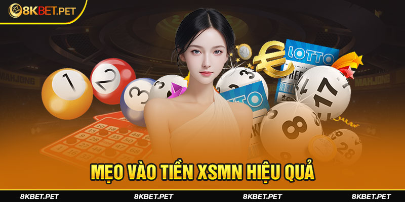 Mẹo vào tiền XSMN hiệu quả