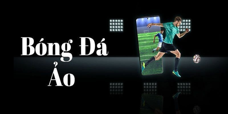 Cá cược Virtual Soccer giải trí chân thực