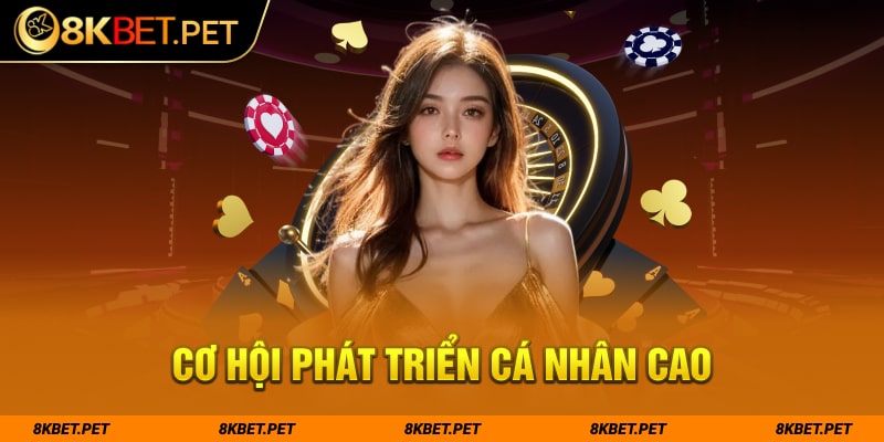 Cơ hội phát triển cá nhân cao