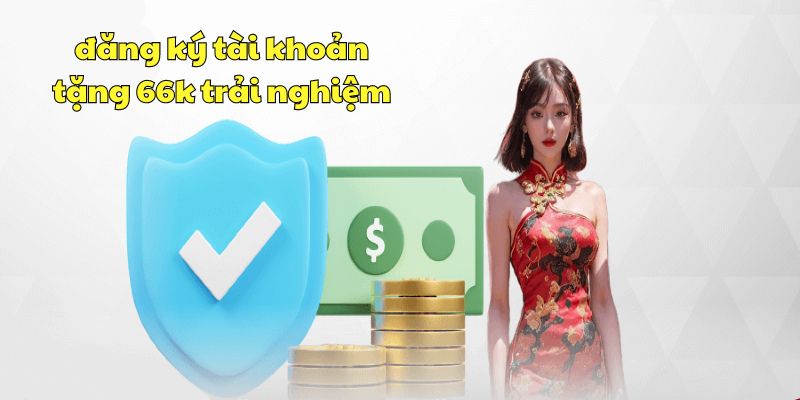 Lợi ích khi nhận thưởng 66k